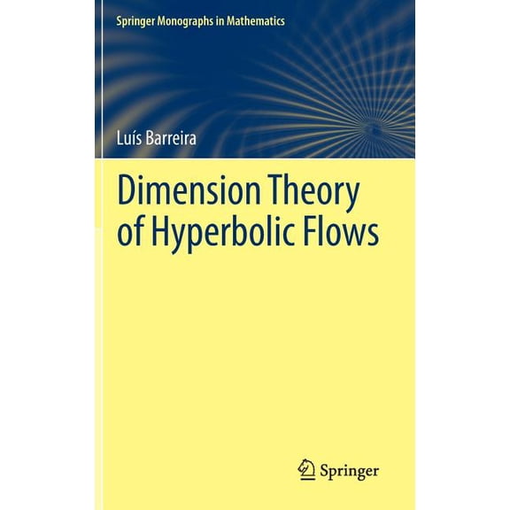 Springer Monographs in Mathematics Dimension Theory of Hyperbolic Flows, (Hardcover)