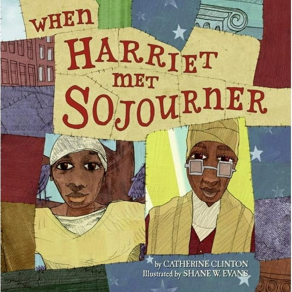 When Harriet Met Sojourner, (Hardcover)