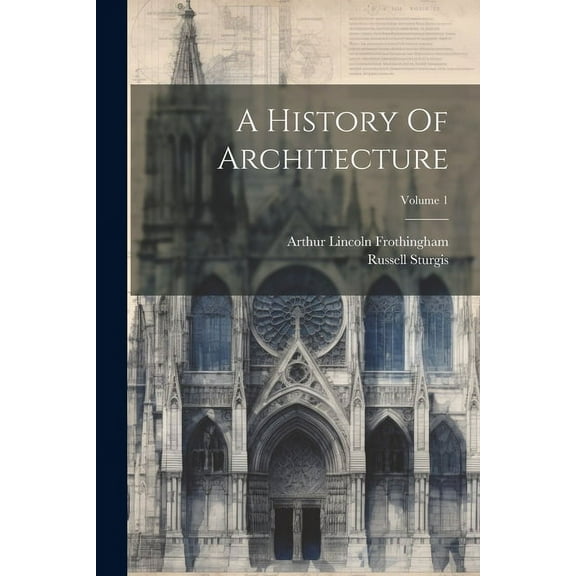 A History Of Architecture; Volume 1 (Paperback)
