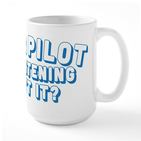CafePress - I'm A Pilot - 15 oz Ceramic Large White Novelty Mug