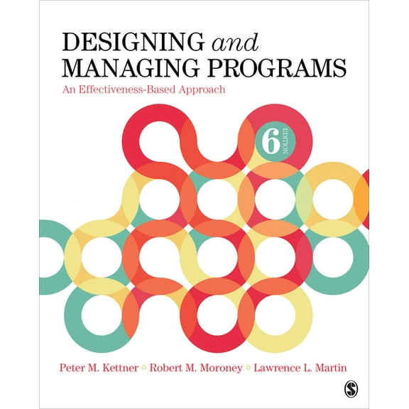 Designing and Managing Programs: An Effectiveness-Based Approach, (Paperback)