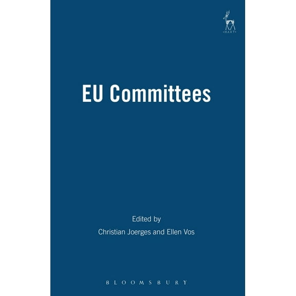 EU Committees: Social Regulation, Law and Politics, (Hardcover)