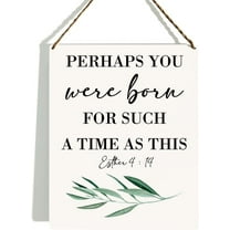Bible Verse Wall Decor Wooden Hanging Sign, Christian Wall Decor, Perhaps You Were Born For Such A Time As This, Scripture Wall Art Decor For Farmhouse Home Office Bedroom Bathroom, 8 X 10