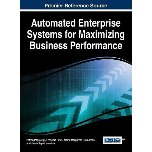 Automated Enterprise Systems for Maximizing Business Performance (Hardcover)
