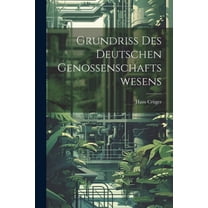 Grundriss Des Deutschen Genossenschaftswesens (Paperback)