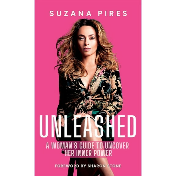 Unleashed: A woman's guide to uncover her inner power, (Hardcover)