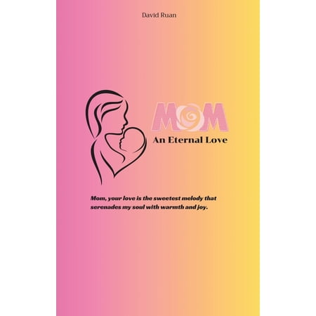 Mom - An Eternal Love (Paperback)