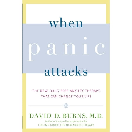 When Panic Attacks : The New, Drug-Free Anxiety Therapy That Can Change Your (Best Weed For Anxiety And Panic Attacks)