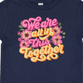 thumbnail image 4 of Inktastic Inspirational Quote We are all in This Together Boys or Girls Baby T-Shirt, 4 of 5