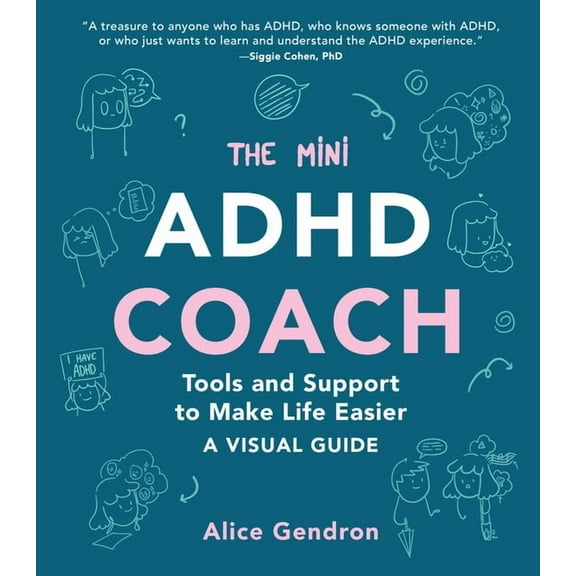 The Mini ADHD Coach: Tools and Support to Make Life Easier--A Visual Guide, (Paperback)