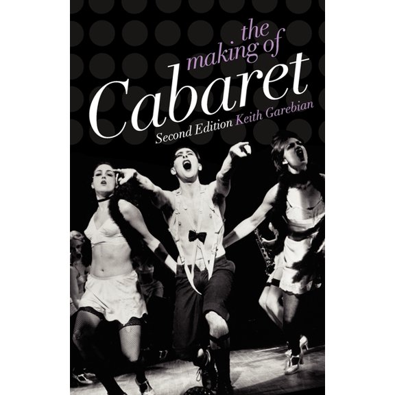 The Making of Cabaret, (Paperback)