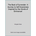 thumbnail image 1 of Pre-Owned The Book of Surrender: A Journey to Self-Awareness Inspired by the Words of Emmanuel (Paperback) 0130866873 9780130866875, 1 of 1