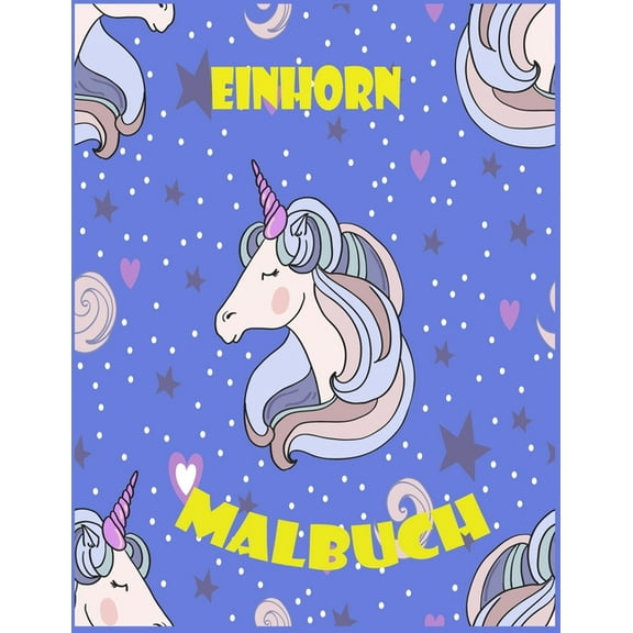 Einhorn Malbuch: Ein interessantes Malbuch für Mädchen und Jungen im Alter von 8-12with 100 lustigen Entwürfen (Paperback)