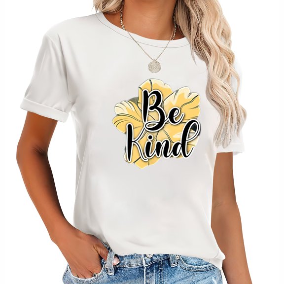 Be Kind Inspirational, Positive Quote Fashionable Short Sleeve Tee for Women, Bold and Colorful Graphic Print