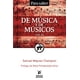 thumbnail image 1 of DE MUSICA Y DE MUSICOS VOL. III EDICIONES PROCESO SAMUEL MAYNEZ CHAMPION, 1 of 2
