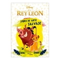 thumbnail image 1 of El rey león. Libro de arte salvaje Planeta Infantil Disney, 1 of 2
