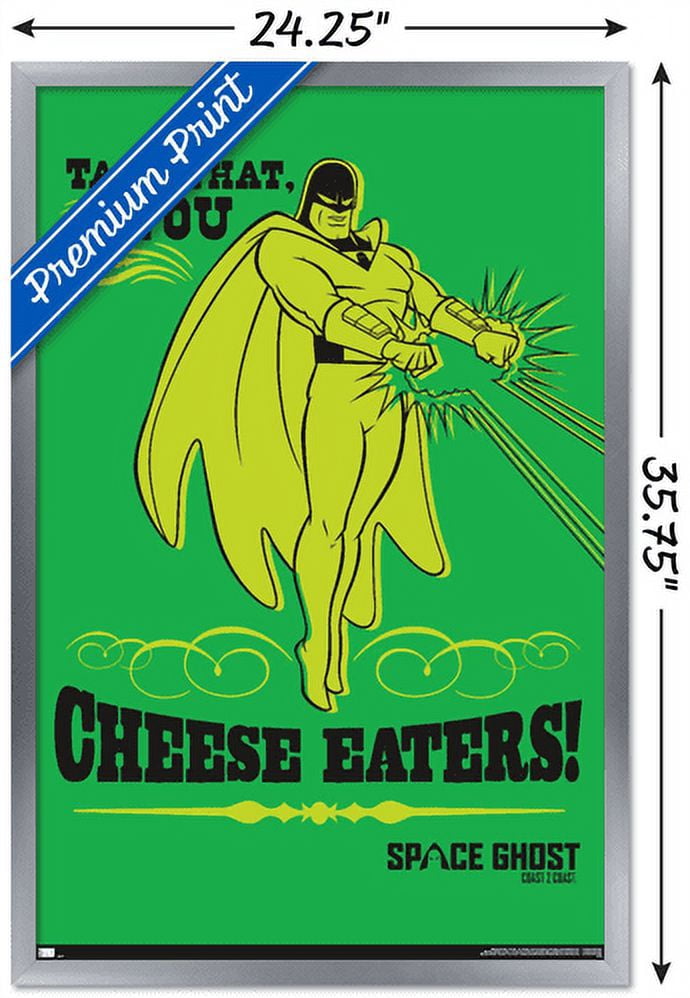 Space Ghost Coast to Coast - Cheese Eaters Wall Poster, 22.375" x 34", Framed