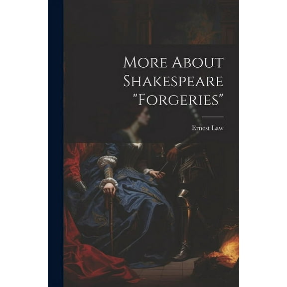 More About Shakespeare "Forgeries" (Paperback)