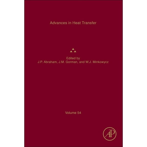 Advances in Heat Transfer Advances in Heat Transfer: Volume 54, Book 54, (Hardcover)