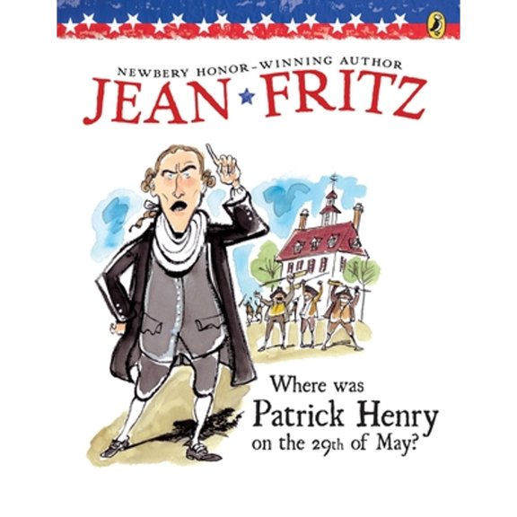 Pre-Owned Where Was Patrick Henry on the 29th of May? (Paperback) 0698114396 9780698114395