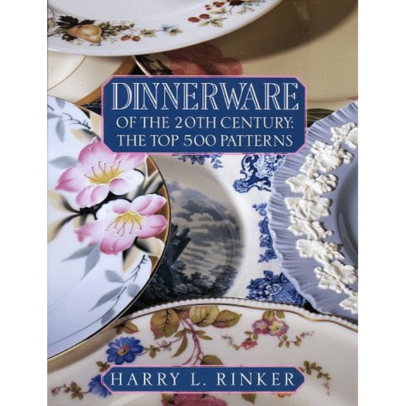 Pre-Owned Dinnerware of the 20th Century: The Top 500 Patterns (Paperback) 0676600859 9780676600858