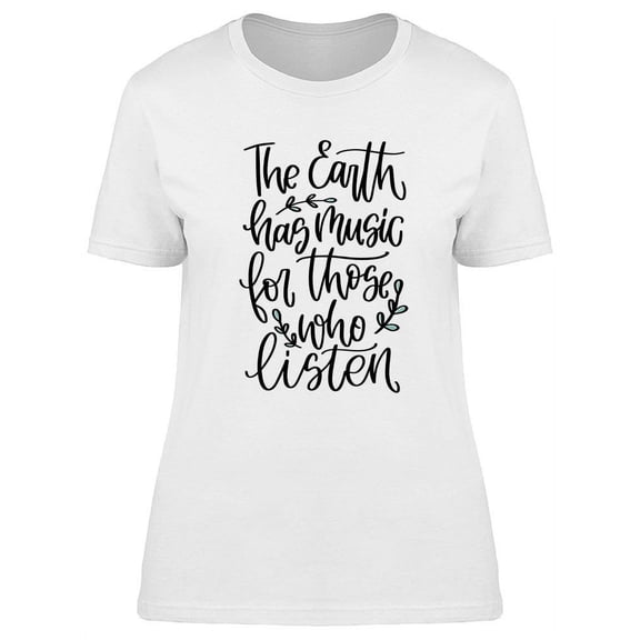 The Earth Has Music Design T-Shirt Women -Image by Shutterstock, Female Small
