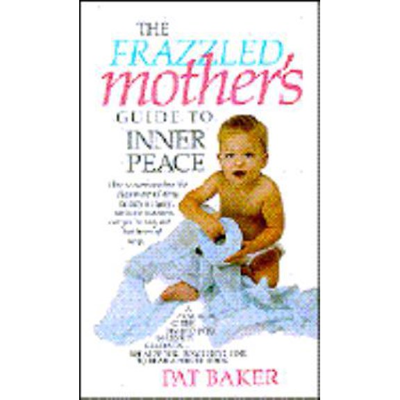Pre-Owned Frazzled Mothers Guide to Inner Peace (Paperback) 0842309268 9780842309264