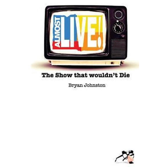 Pre-Owned Almost Live!: The Show that Wouldn't Die (Paperback) 1519502397 9781519502391
