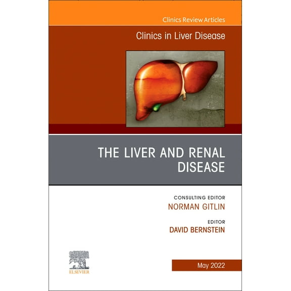 Clinics: Internal Medicine The Liver and Renal Disease, an Issue of Clinics in Liver Disease: Volume 26-2, Book 26, (Hardcover)
