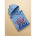 thumbnail image 3 of An All American Dad Hoodie Men -Image by Shutterstock, Male 5X-Large, 3 of 4