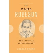 Revolutionary Lives: Paul Robeson : The Artist as Revolutionary (Paperback)