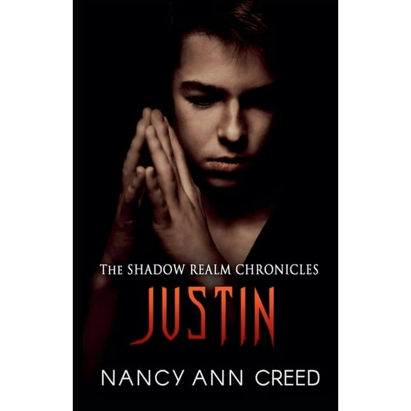 The Shadow Realm Chronicles The Shadow Realm Chronicles: Justin, Book 3, (Paperback)