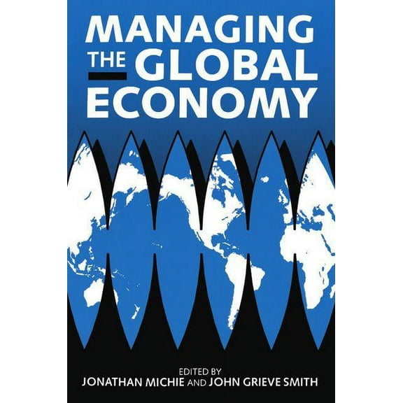 Managing the Global Economy, (Paperback)