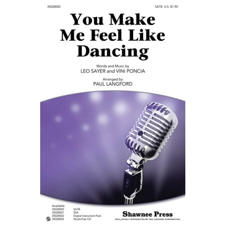 Shawnee Press You Make Me Feel Like Dancing SATB by Leo Sayer arranged by Paul