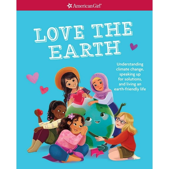 Pre-Owned Love the Earth: Understanding Climate Change, Speaking Up for Solutions, and Living an Earth-Friendly Life (Paperback) 168337178X 9781683371786