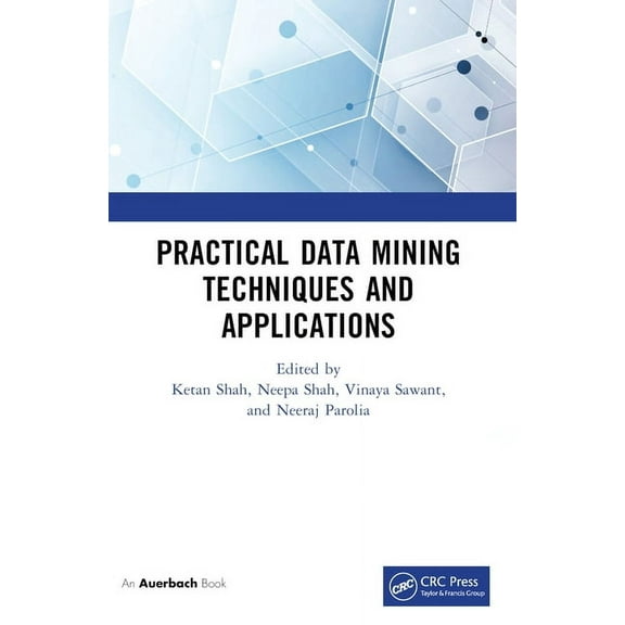 Practical Data Mining Techniques and Applications, (Paperback)