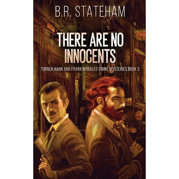 Turner Hahn and Frank Morales Crime Myst There Are No Innocents, Book 3, (Hardcover)