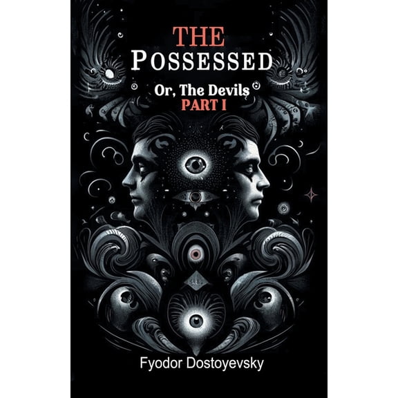 The Possessed Or, The Devils Part I, (Paperback)