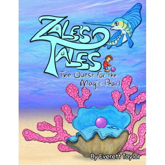 Zale's Tales Zale's Tales: The Quest for the Magic Pearl, Book 1, (Paperback)