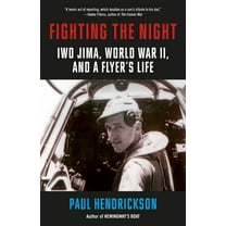 Fighting the Night: Iwo Jima, World War II, and a Flyer's Life, (Paperback)