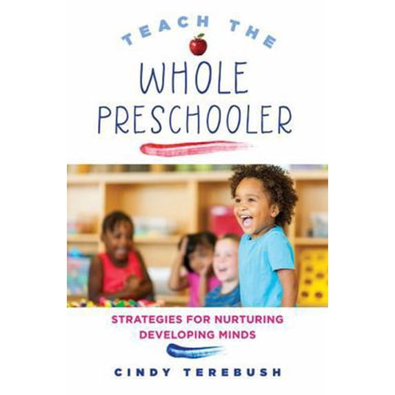 Pre-Owned Teach the Whole Preschooler: Strategies for Nurturing Developing Minds (Paperback) 0393711544 9780393711547