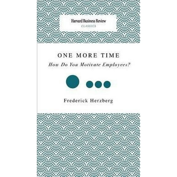 One More Time: How Do You Motivate Employees? (Hardcover)