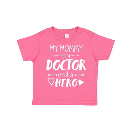 

Inktastic My Mommy is a Doctor and a Hero Gift Toddler Boy or Toddler Girl T-Shirt