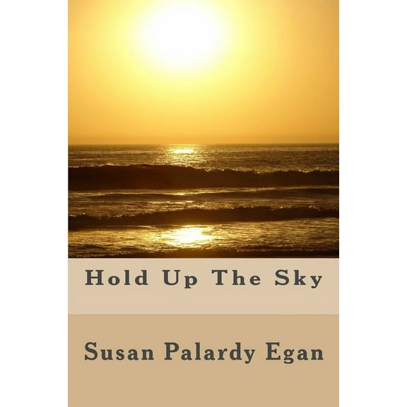 Hold Up The Sky : A Fictional Memoir (Paperback)