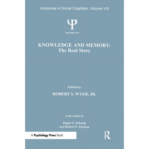 Advances in Social Cognition Knowledge and Memory: the Real Story: Advances in Social Cognition, Volume VIII, Book 8, (Paperback)