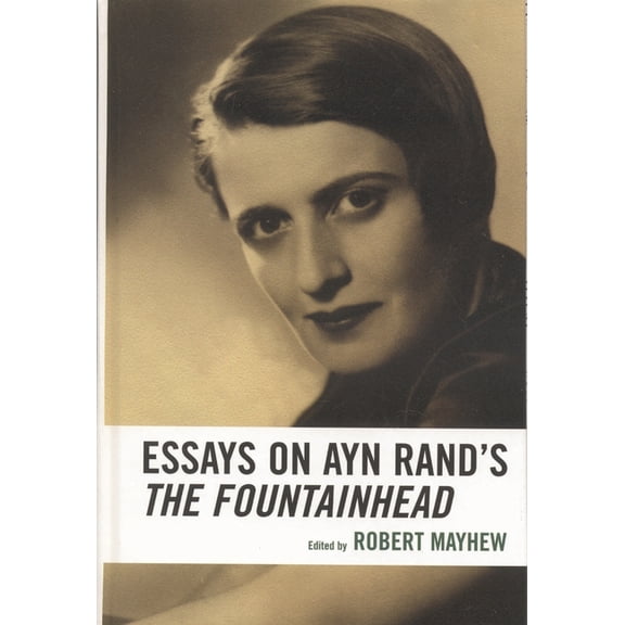 Essays on Ayn Rand's The Fountainhead, (Paperback)