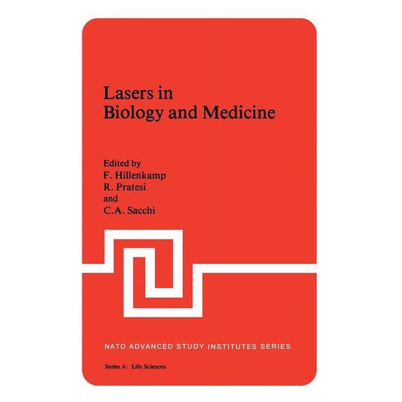 NATO Science Series A: Lasers in Biology and Medicine, Book 34, (Paperback)