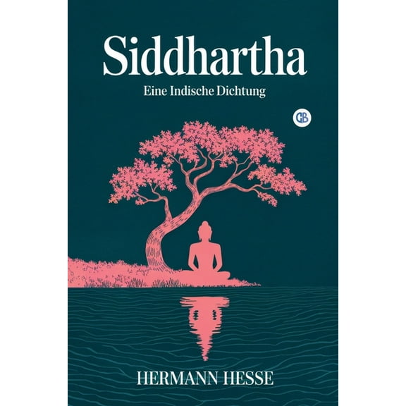 Siddhartha: Eine Indische Dichtung (German Edition), (Paperback)