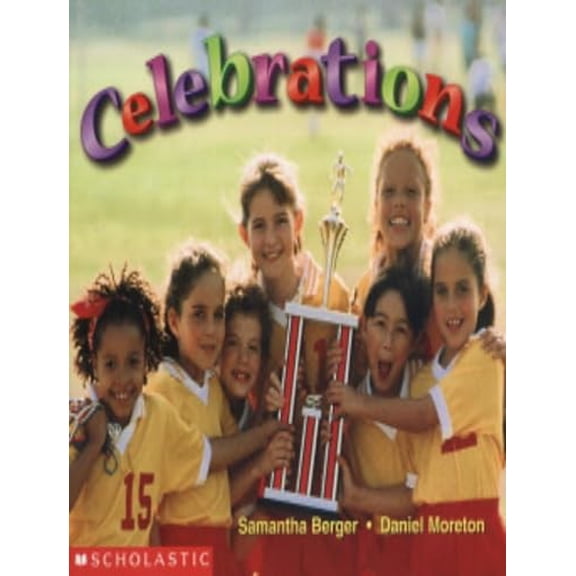 Pre-Owned Celebrations (Emergent Reader) (Social Studies Emergent Readers) (Paperback) 0439045576 9780439045575