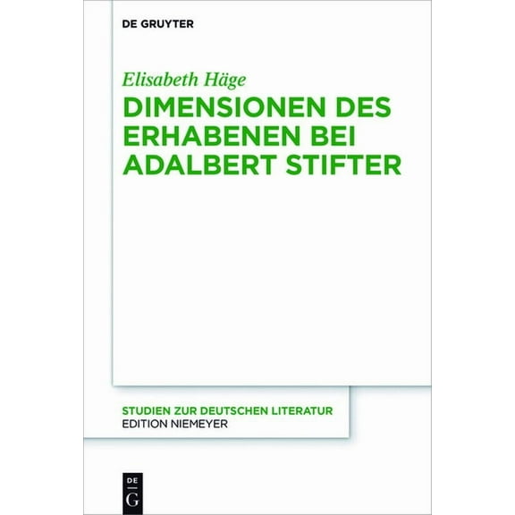 Studien Zur Deutschen Literatur Dimensionen des Erhabenen bei Adalbert Stifter, Book 214, (Hardcover)